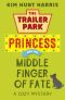 [Trailer Park Princess 01] • The Middle Finger of Fate